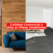 pisos-ceramicos-calidad-comercial-y-alta